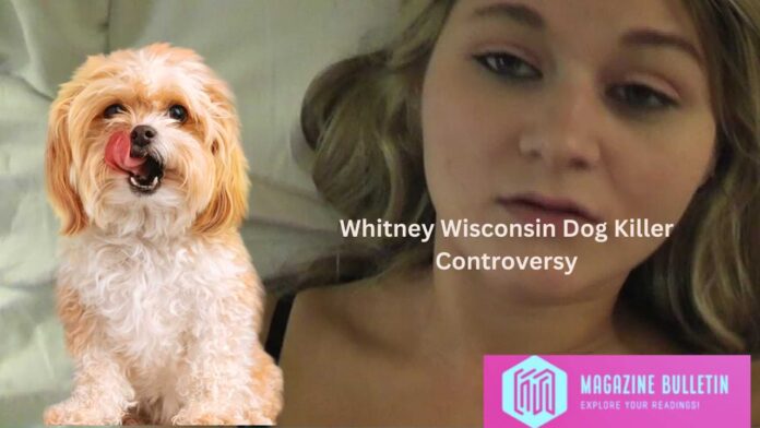 Whitney Wisconsin Dog Killer Controversy